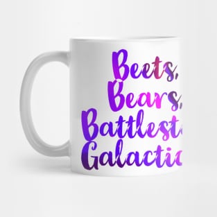 Beets, Bears, Battlestar Galactica Mug